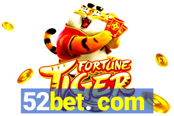 52bet. com